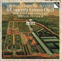 Handel: Concerti grossi Op. 3 Nos. 1-6, HWV312-317
