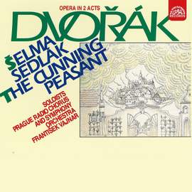 Dvořák: Selma sedláck (The Cunning Peasant)