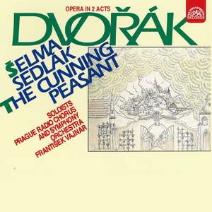 Dvořák: Selma sedláck (The Cunning Peasant)