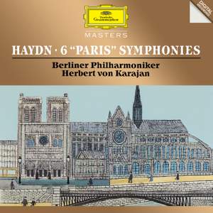 Haydn: Symphonies Nos. 82 - 87 (the Paris Symphonies)