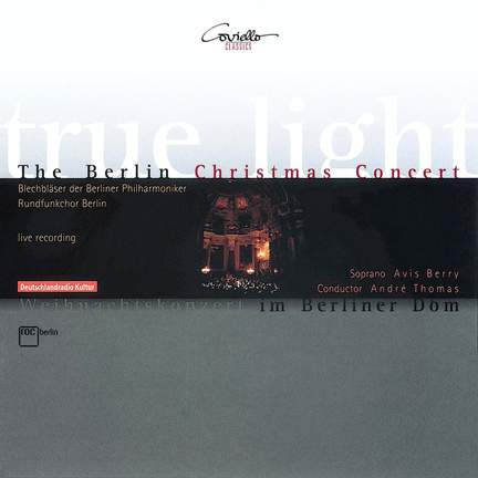 True Light - The Berlin Christmas Concert