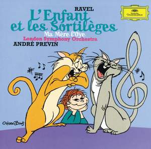 Ravel: L'enfant et les sortilèges, etc.