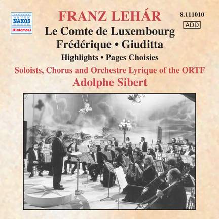 Lehár: Le Tsarévitch (highlights), etc.
