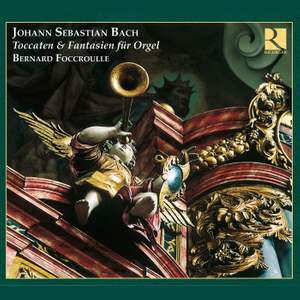 Bach - Toccatas & Fantasies for Organ