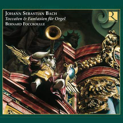 Bach - Toccatas & Fantasies for Organ