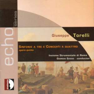 Torelli: Symphonies for 3 & Concertos for 4 Op. 5