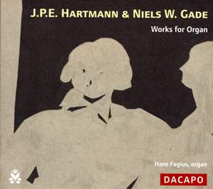 J P E Hartmann, Niels W Gade - Works for Organ