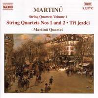 Martinu - String Quartets Vol. 1
