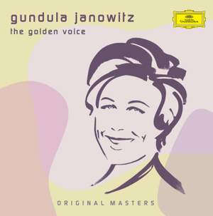 Gundula Janowitz - The Golden Voice