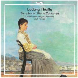 Thuille: Piano Concerto & Symphony in F major