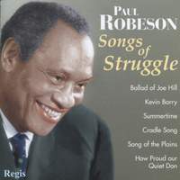 Paul Robeson - Songs of Struggle & more