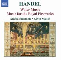 Handel: Water Music Suites & Music for the Royal Fireworks
