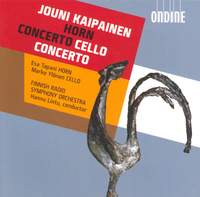 Kaipainen: Horn Concerto & Cello Concerto
