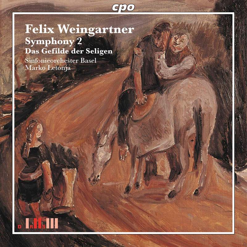 Felix Weingartner - Symphonic Works Volume 2 - CPO: 777098-2 Felix Weingartner - Symphonic Works Volume 2 - CPO: 777098-2