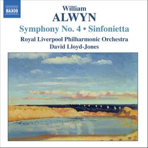 Alwyn: Symphony No. 4 & Sinfonietta