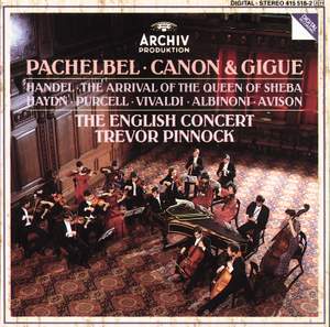 Pachelbel: Canon & Gigue, Handel: Arrival of the Queen of Sheba & other Baroque works