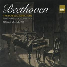 Beethoven: Piano Sonata No. 24 in F sharp major, Op. 78, etc.