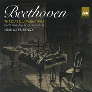 Beethoven: Piano Sonata No. 24 in F sharp major, Op. 78, etc.