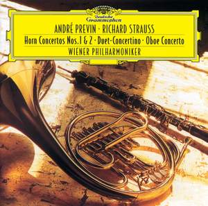 Strauss: Horn Concerto Nos. 1 & 2, Oboe Concerto, Duett-Concertino