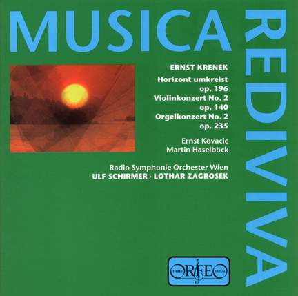 Krenek: Horizon umkreist Op. 196, etc.