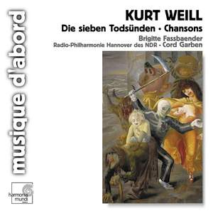 Weill: Die sieben Todsünden & Chansons