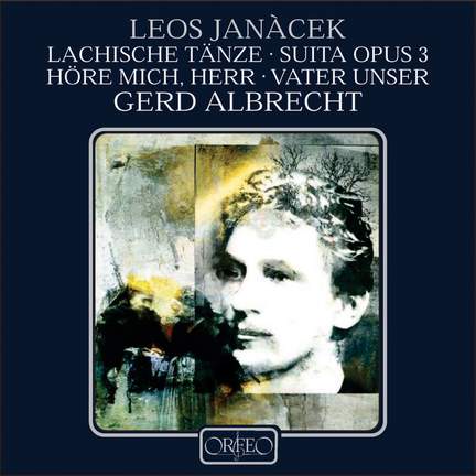 Janacek: Lachian Dances, Suite, Hospodine, Otcená