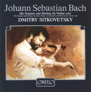 Bach, J S: Sonatas & Partitas for solo violin, BWV1001-1006