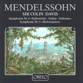 Mendelssohn: Reformation & Italian Symphonies