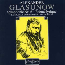 Glazunov: Symphony No. 6 & Poème lyrique
