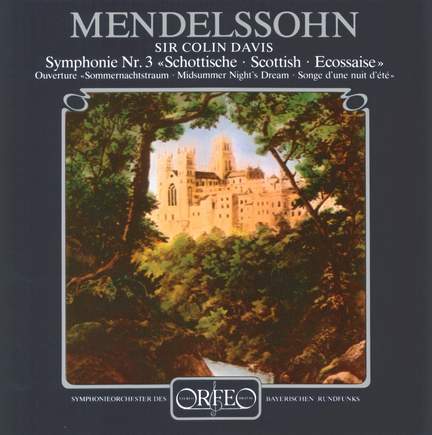 Mendelssohn: Scottish Symphony & A Midsummer Night's Dream Overture