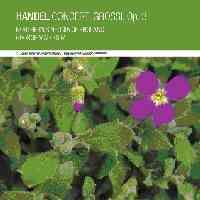 Handel: Concerti grossi Op. 3 Nos. 1-6, HWV312-317