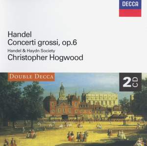 Handel: Concerti grossi Op. 6 Nos. 1-12 HWV319-330