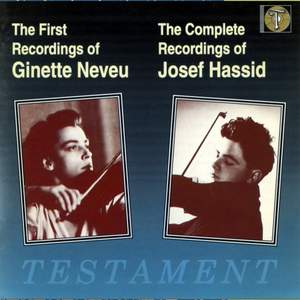 The First Recordings of Ginette Neveu. The Complete recordings of Josef Hassid