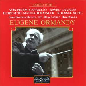 Eugene Ormandy conducts Einem, Hindemith, Ravel, Roussel Product Image