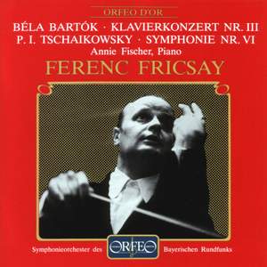 Bartók: Piano Concerto No. 3 & Tchaikovsky: Symphony No. 6