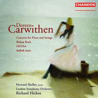 Doreen Carwithen: Piano Concerto, Bishop Rock, ODTAA, Suffolk Suite