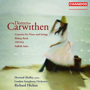 Doreen Carwithen: Piano Concerto, Bishop Rock, ODTAA, Suffolk Suite