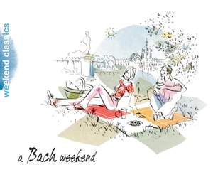 Weekend Classics - A Bach Weekend