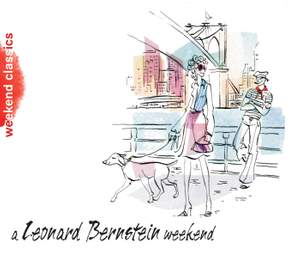 Weekend Classics - A Leonard Bernstein Weekend