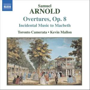 Samuel Arnold: Overtures, Op. 8