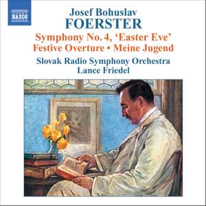 Foerster, J: Symphony No. 4 ‘Easter Eve', etc.