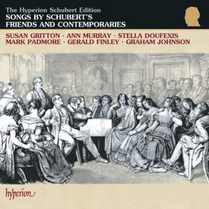 Songs by Schubert’s friends and contemporaries