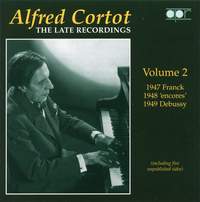 Alfred Cortot: The Late Recordings Volume 2