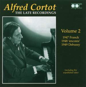 Alfred Cortot: The Late Recordings Volume 2