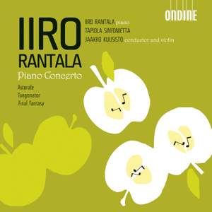 Iiro Rantala: Piano Concerto, Astorale, Tangonator, Final Fantasy