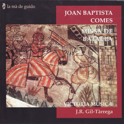 Comes, J B: Missa de Batalla, etc.