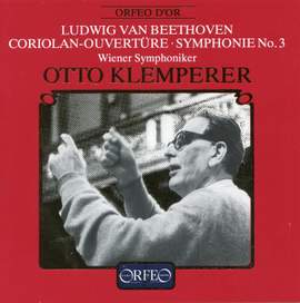 Beethoven: Coriolan Overture & Symphony No. 3