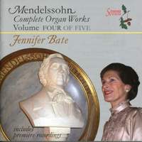 Mendelssohn - Complete Organ Works Volume 4