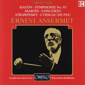 Haydn: Symphony No. 95, Martin: Concerto for 7 winds & Stravinsky: Firebird Suite