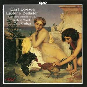 Carl Loewe - Lieder & Balladen Volume 20